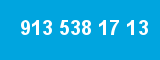 913 538 17 13